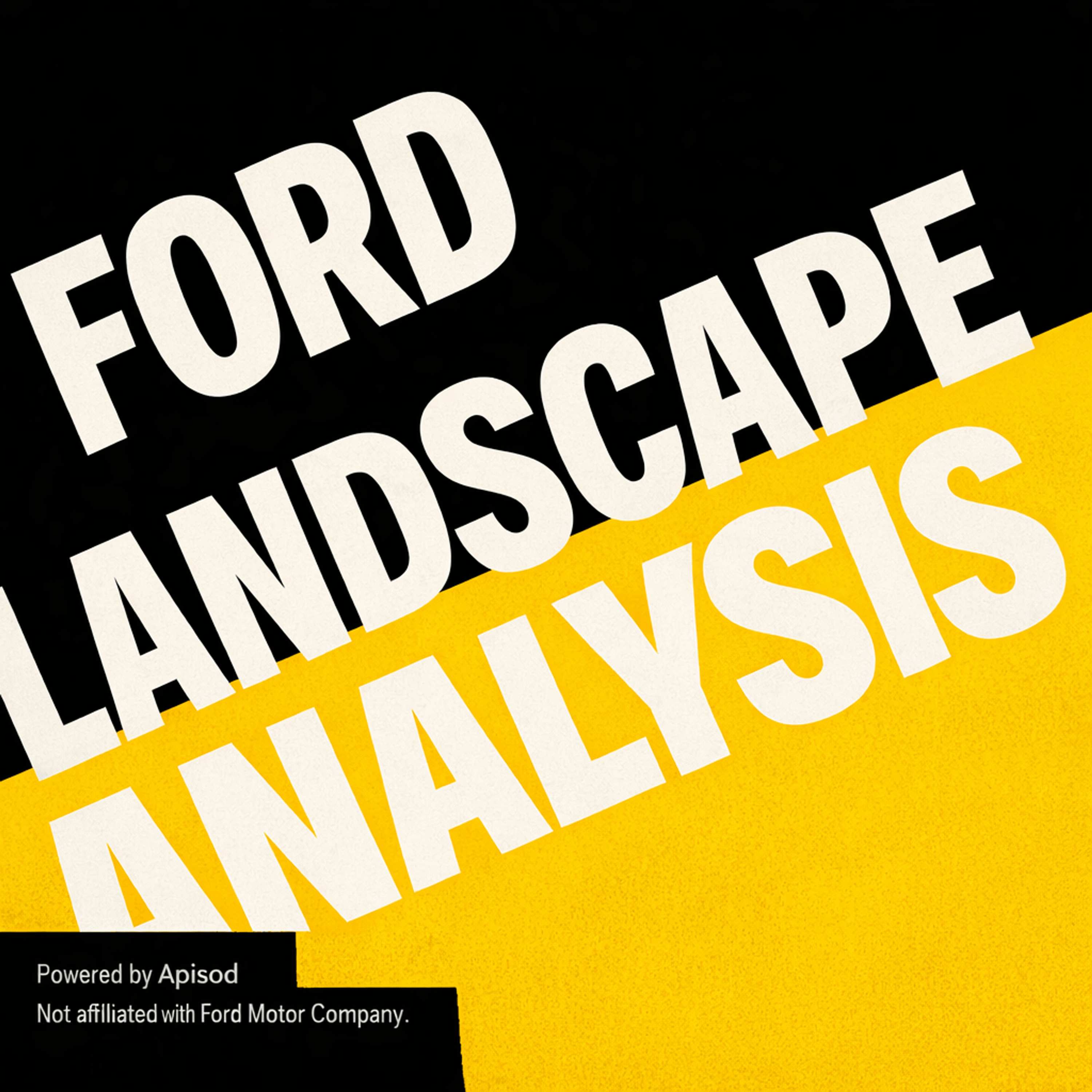 Ford Landscape Analysis podcast cover art
