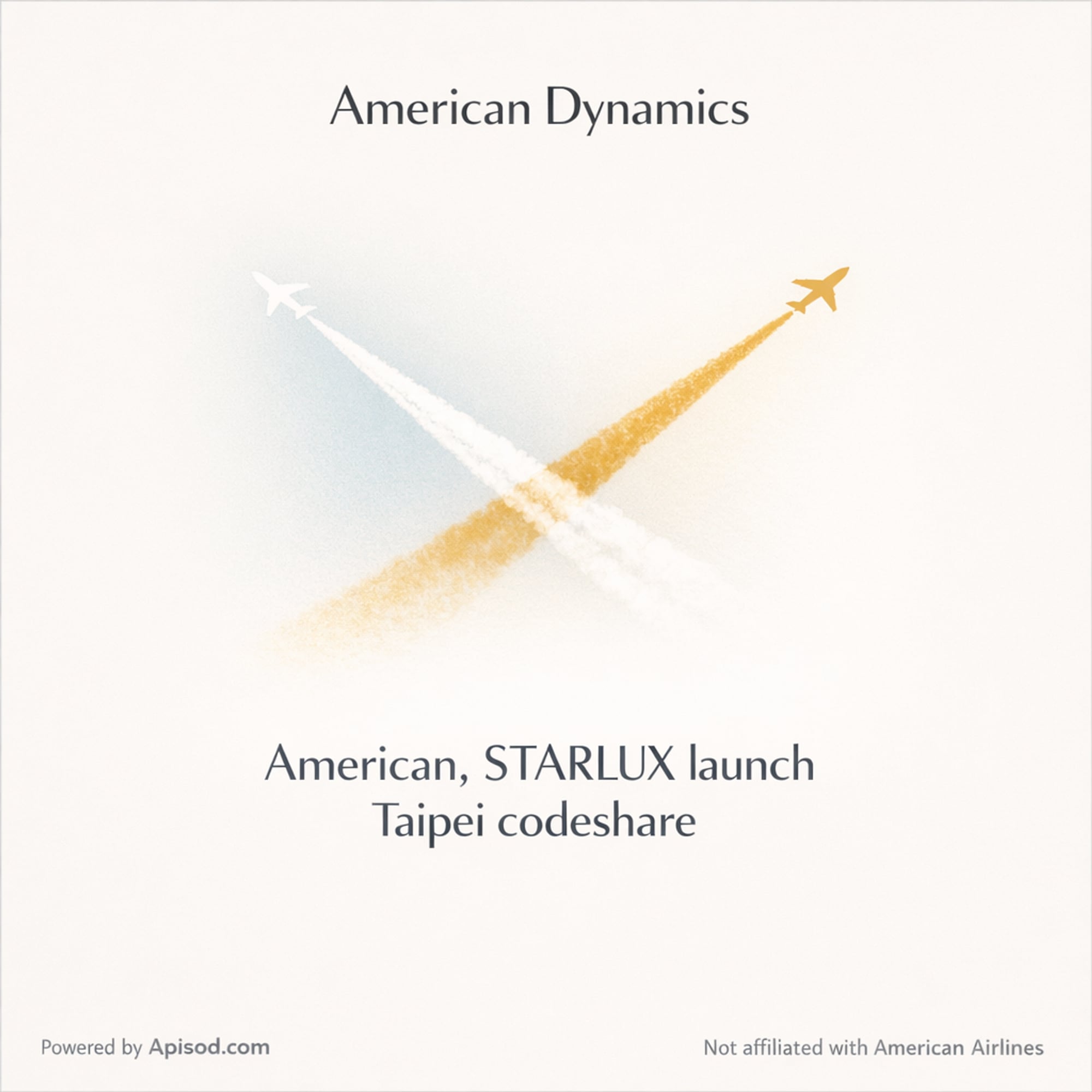 American, STARLUX launch Taipei codeshare episode cover art